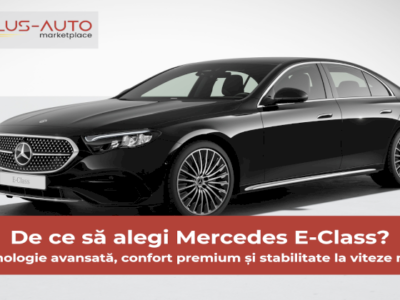 Mercedes E-Class: ce oferă în realitate ca tehnologie, confort și experiență la drum lung