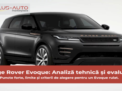 Range Rover Evoque analizat la rece: design premium, confort urban și limitele reale ale SUV-ului compact