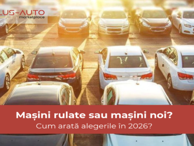 Piața auto din România în Q1 2026: Înmatriculările de mașini noi versus rulate – cine a câștigat teren?
